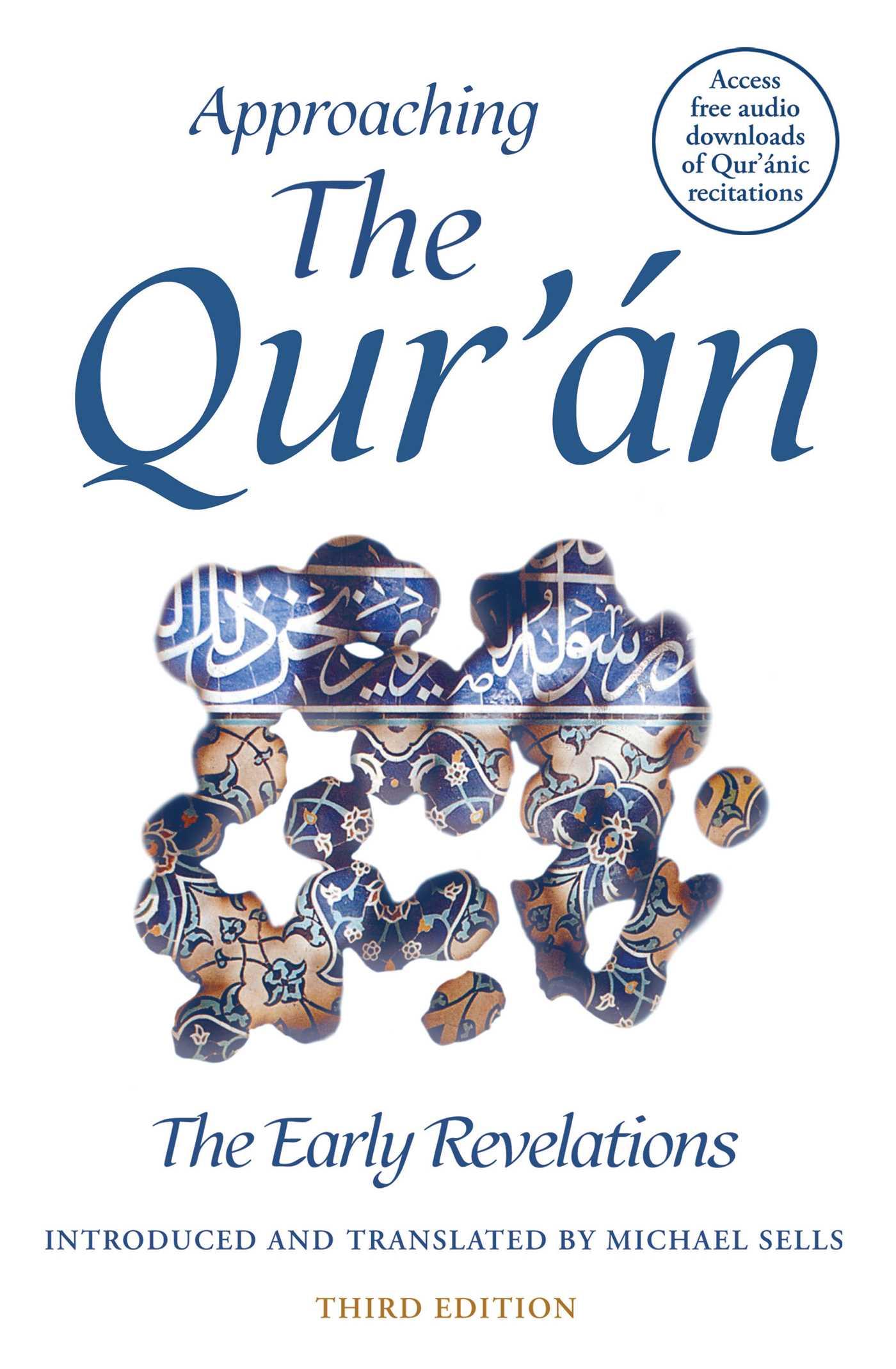 Cover: 9780861546787 | Approaching the Qur'an | The Early Revelations (Third Edition) | Sells