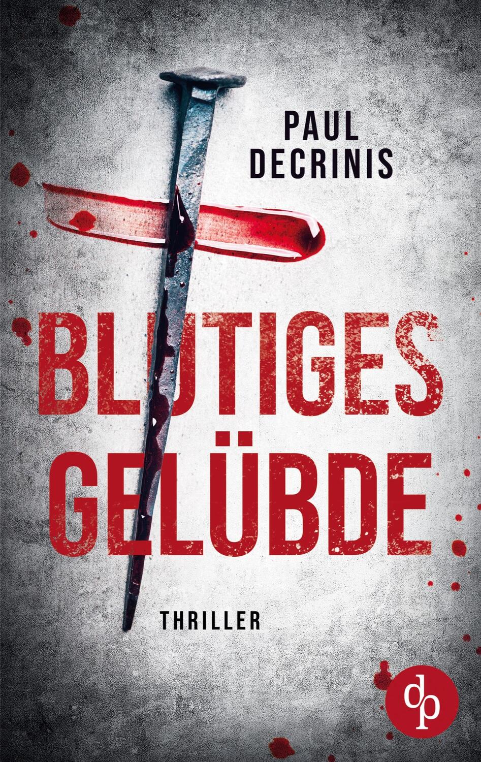 Cover: 9783968176055 | Blutiges Gelübde | Paul Decrinis | Taschenbuch | Paperback | Deutsch