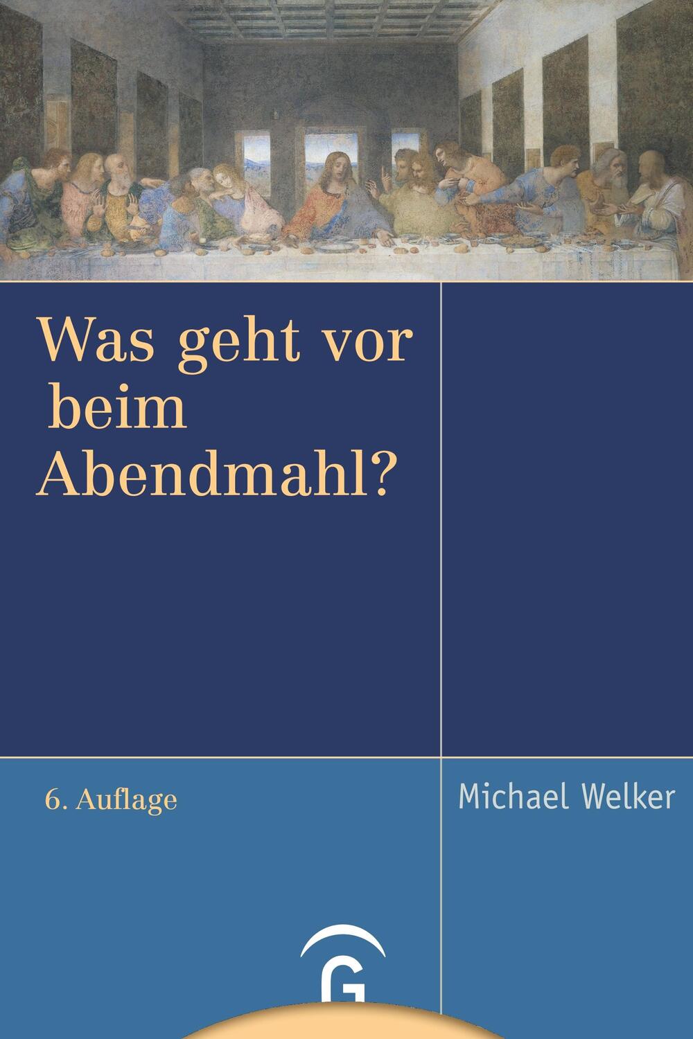 Cover: 9783579064062 | Was geht vor beim Abendmahl? | Michael Welker | Taschenbuch | 208 S.