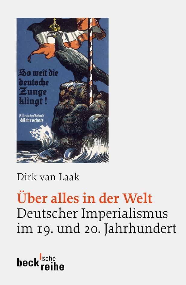 Cover: 9783406528248 | "Über alles in der Welt" | Dirk van Laak | Taschenbuch | 229 S. | 2005