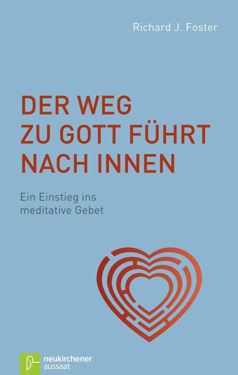 Cover: 9783761558973 | Der Weg zu Gott führt nach innen | Ein Einstieg ins meditative Gebet