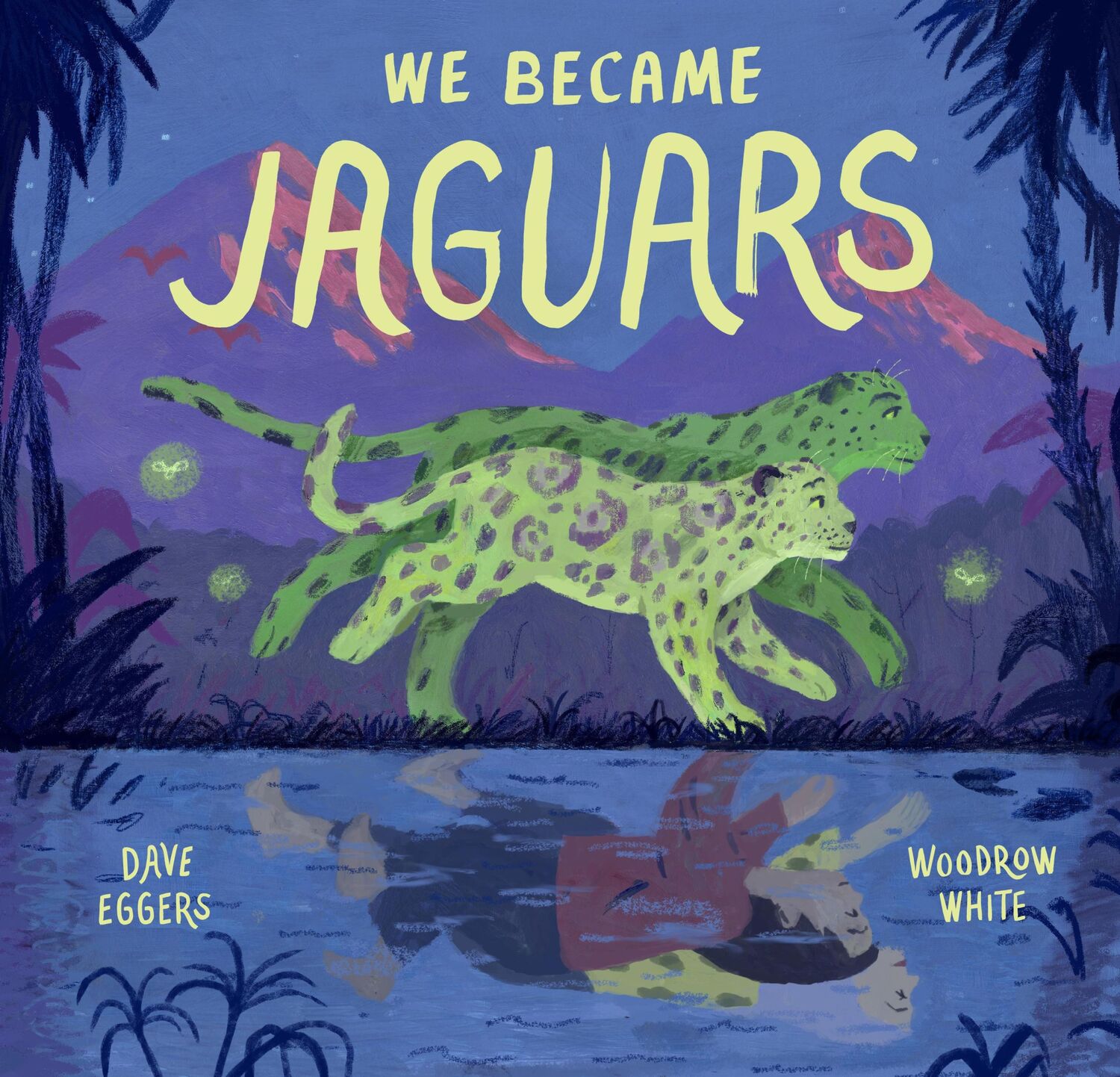 Cover: 9781452183930 | We Became Jaguars | Dave Eggers | Buch | Gebunden | Englisch | 2021