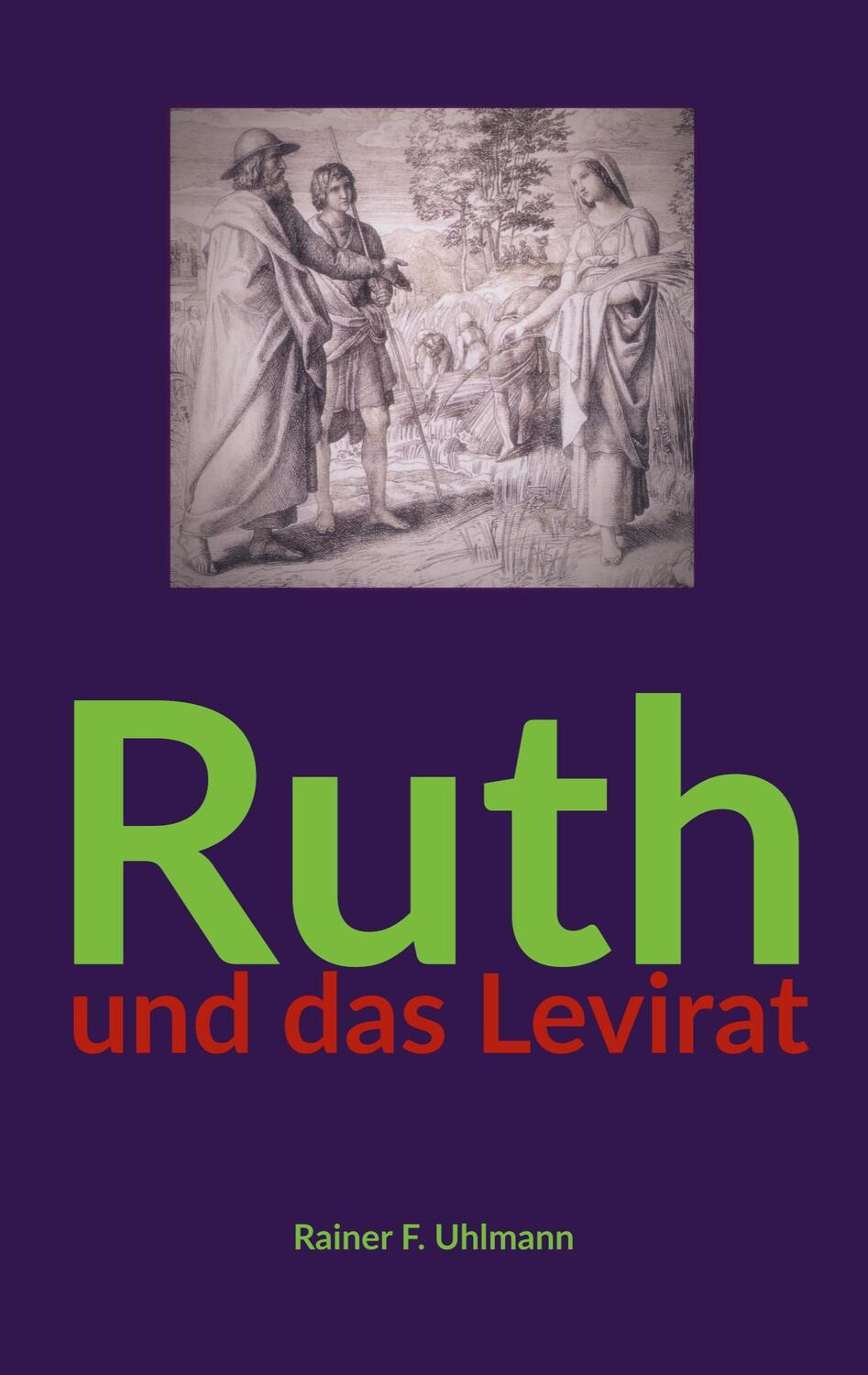 Cover: 9783752824889 | Ruth und das Levirat | Rainer Uhlmann | Taschenbuch | Paperback | 2024