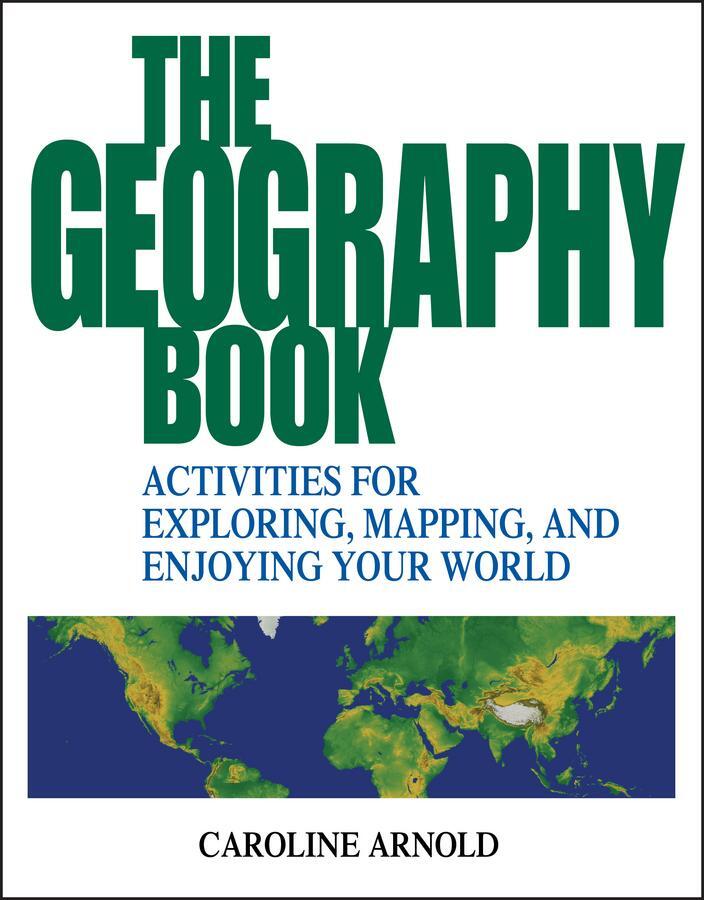 Cover: 9780471412366 | The Geography Book | Caroline Arnold | Taschenbuch | Englisch | 2001