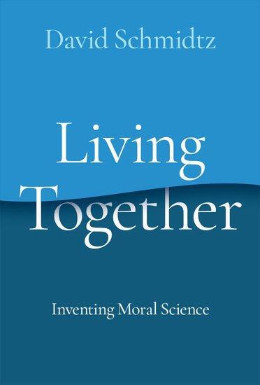 Cover: 9780197658505 | Living Together | Inventing Moral Science | David Schmidtz | Buch