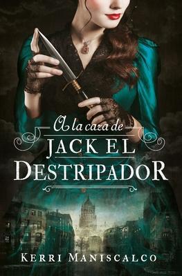 Cover: 9788419130068 | A la caza de Jack el destripador | Kerri Maniscalco | Taschenbuch