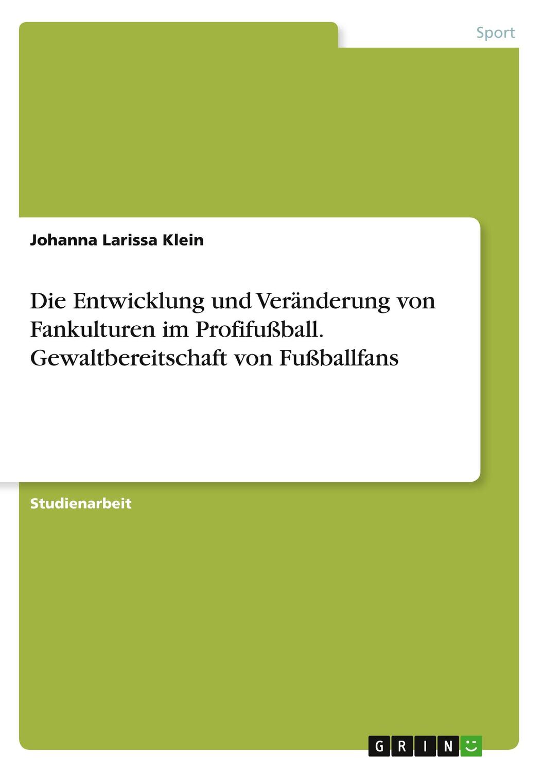 Cover: 9783346286987 | Die Entwicklung und Veränderung von Fankulturen im Profifußball....