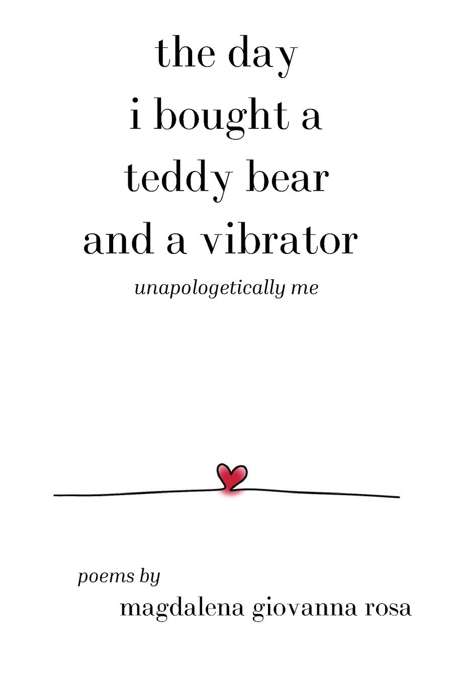 Cover: 9781738305414 | The Day I Bought a Teddy Bear and a Vibrator | Magdalena Giovanna Rosa