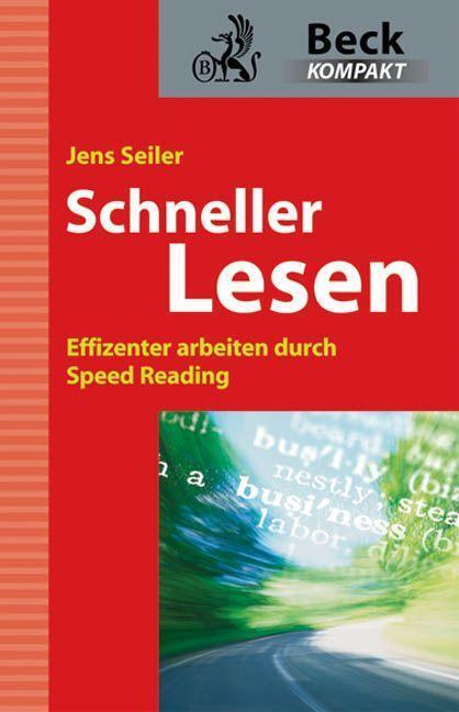 Cover: 9783406593628 | Schneller lesen | Effizienter arbeiten durch Speed Reading | Seiler