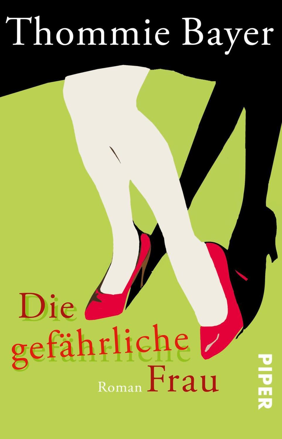 Cover: 9783492246149 | Die gefährliche Frau | Thommie Bayer | Taschenbuch | 240 S. | Deutsch