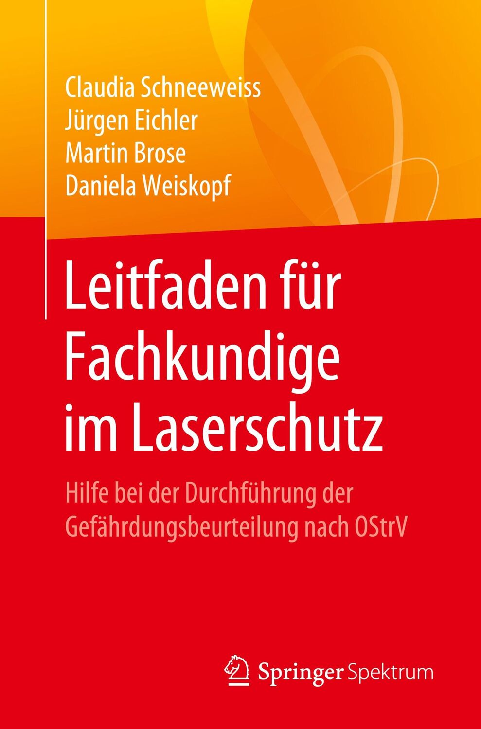 Cover: 9783662612415 | Leitfaden für Fachkundige im Laserschutz | Claudia Schneeweiss (u. a.)