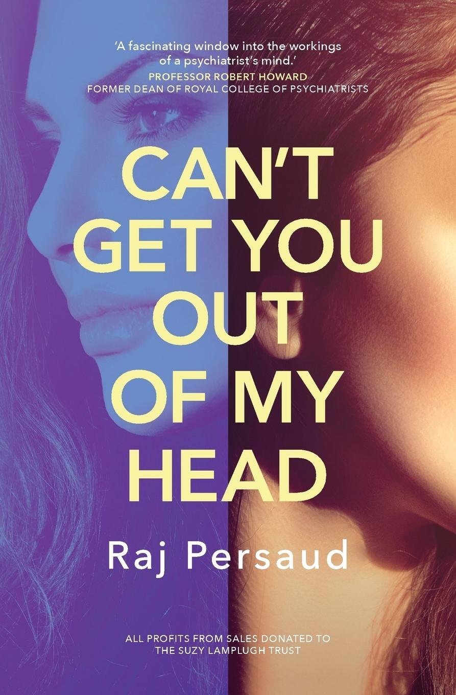 Cover: 9781781324486 | Can't Get You Out of My Head | Raj Persaud | Taschenbuch | Paperback