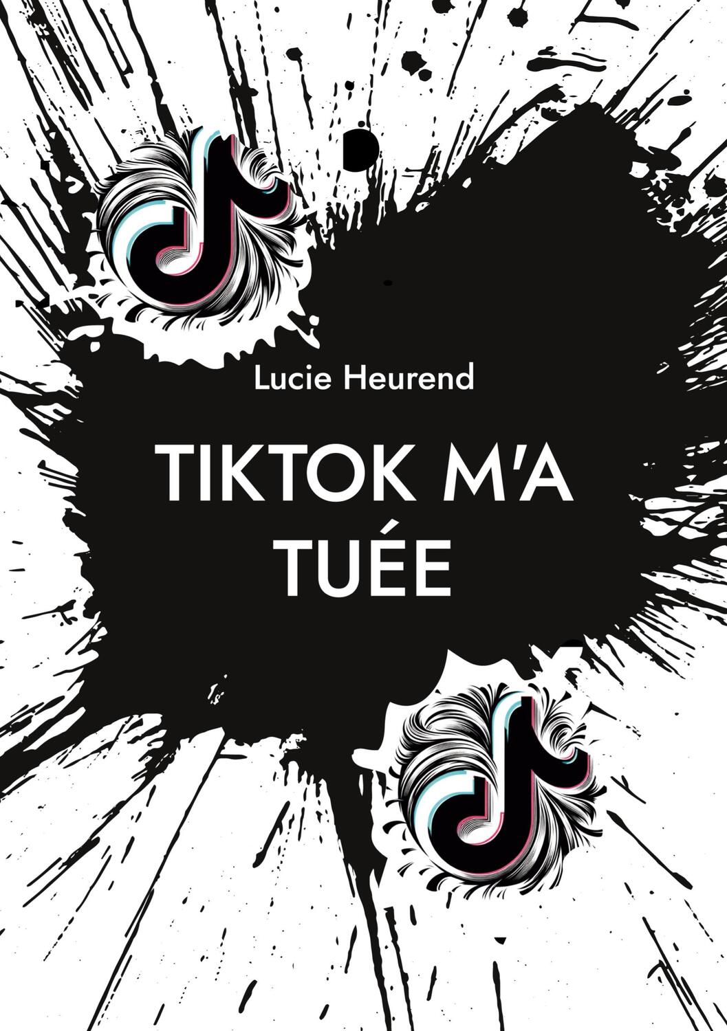 Cover: 9782322519149 | TikTok m'a tuée | Journal intime d'une ado accro à TikTok | Heurend