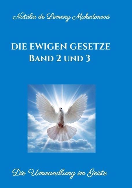 Cover: 9783849594626 | Die ewigen Gesetze Band 2 und 3 | Die Umwandlung im Geiste | Buch