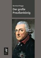 Cover: 9783955643300 | Der große Preußenkönig | Bernhard Rogge | Taschenbuch | Paperback