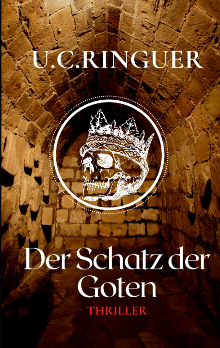 Cover: 9783347568099 | Der Schatz der Goten | U.C. Ringuer | Taschenbuch | 500 S. | Deutsch