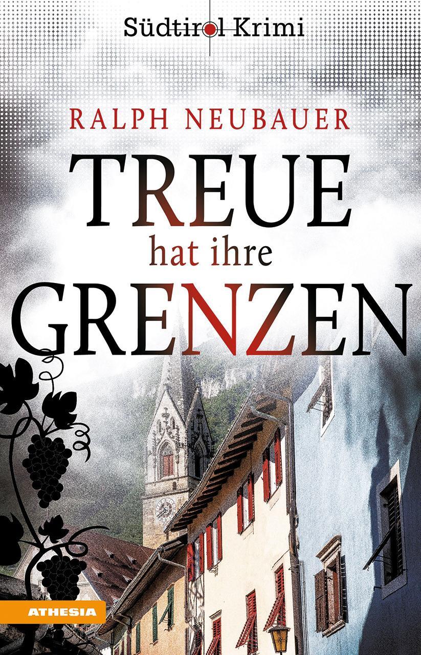 Cover: 9788868396992 | Treue hat ihre Grenzen | Südtirolkrimi Band 10 | Ralph Neubauer | Buch