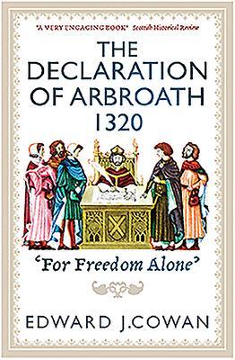 Cover: 9781780276458 | The Declaration of Arbroath | For Freedom Alone' | Edward J Cowan