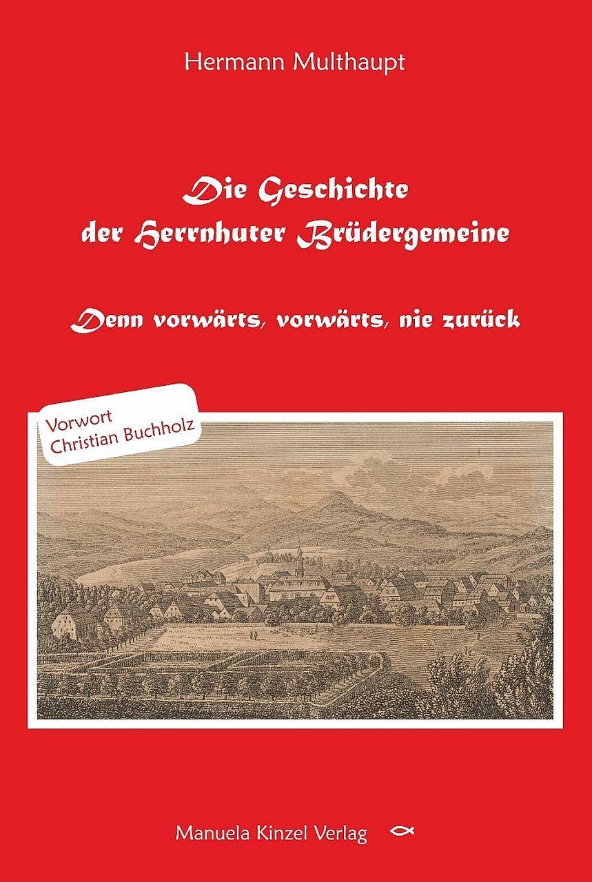 Cover: 9783955441838 | Die Geschichte der Herrnhuter Brüdergemeine | Hermann Multhaupt | Buch