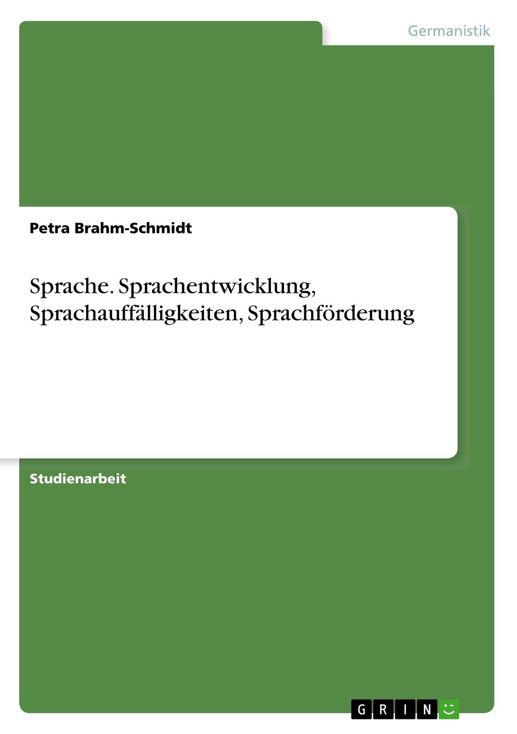 Cover: 9783668942349 | Sprache. Sprachentwicklung, Sprachauffälligkeiten, Sprachförderung