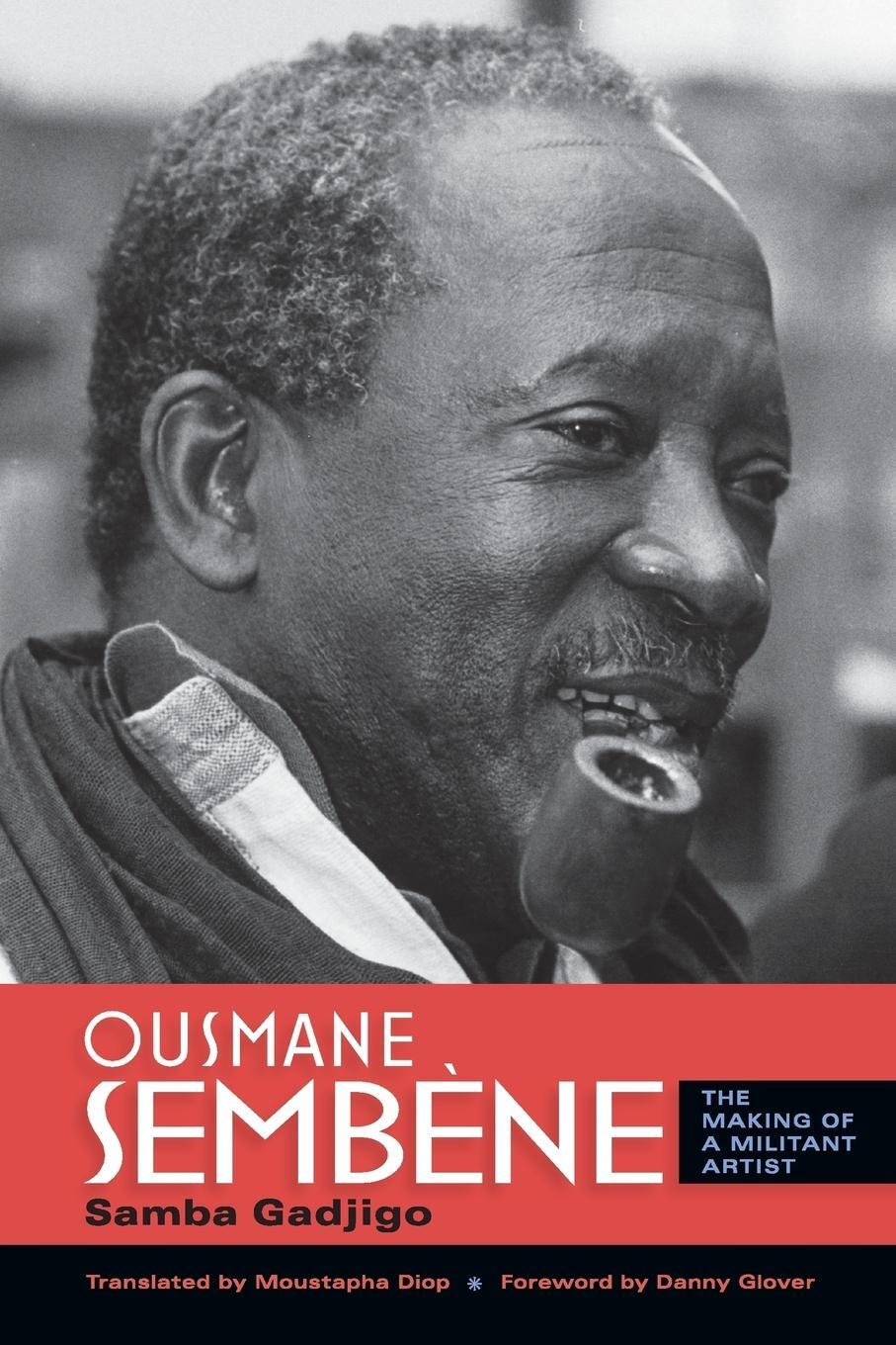 Cover: 9780253221513 | Ousmane Sembene | The Making of a Militant Artist | Samba Gadjigo