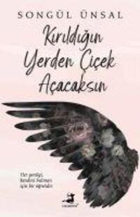 Cover: 9786258043297 | Kirildigin Yerden Cicek Acacaksin | Songül Ünsal | Taschenbuch | 2022