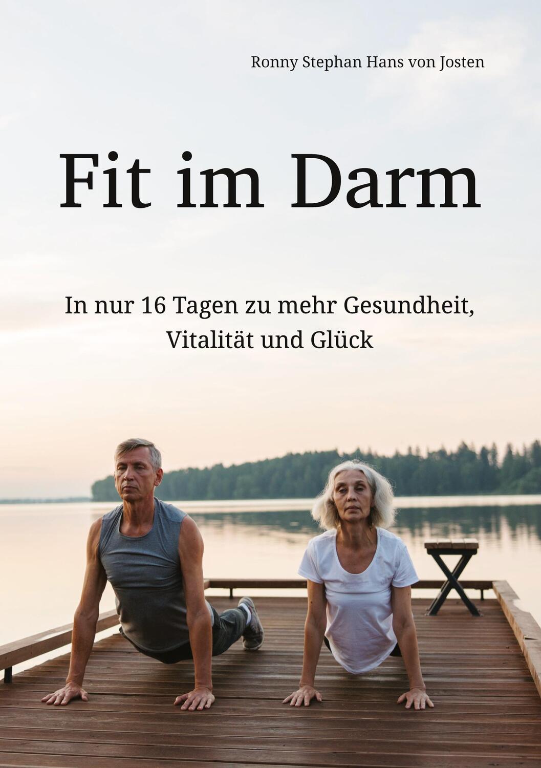 Cover: 9783384075826 | Fit im Darm | In nur 16 Tagen zu mehr Gesundheit, Vitalität und Glück