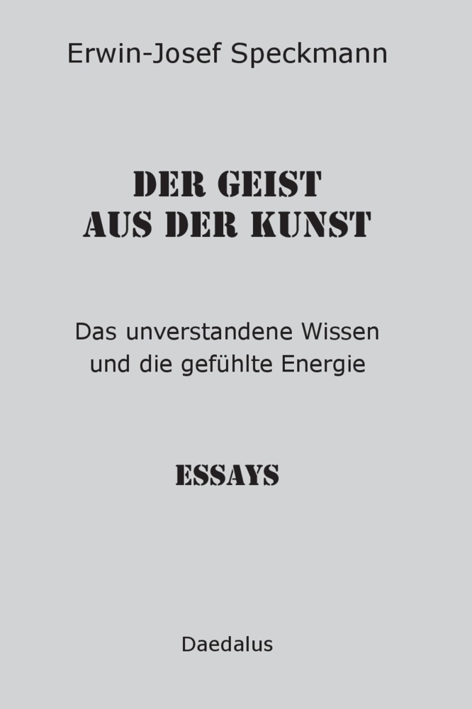 Cover: 9783891262955 | Der Geist aus der Kunst | Erwin-Josef Speckmann | Taschenbuch | 284 S.