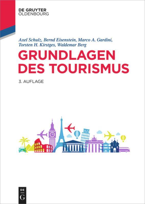 Cover: 9783110640236 | Grundlagen des Tourismus | Axel Schulz (u. a.) | Taschenbuch | XIV