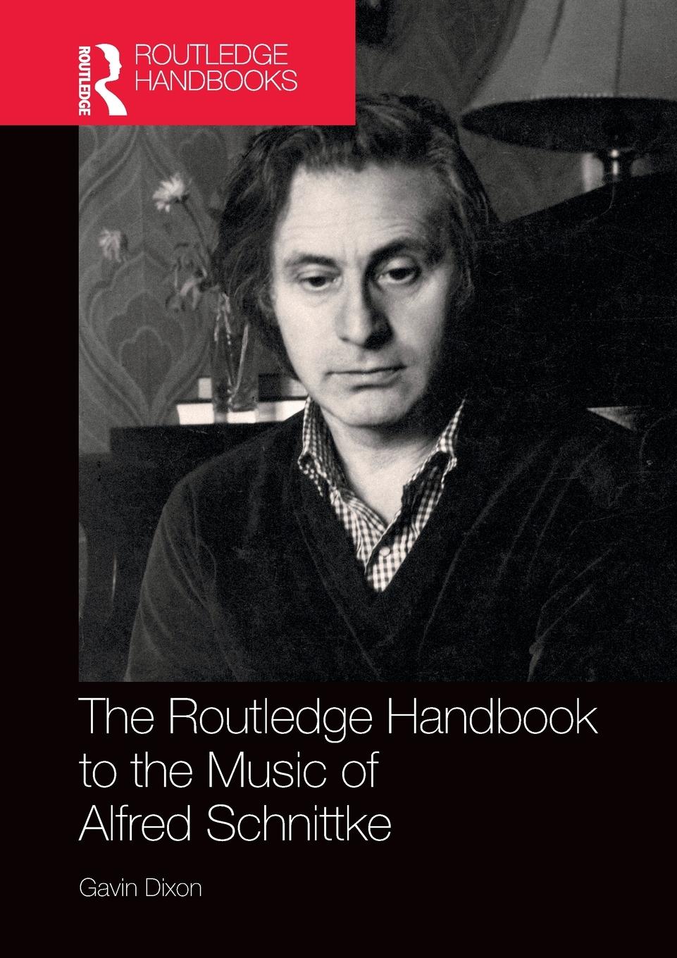 Cover: 9781032162782 | The Routledge Handbook to the Music of Alfred Schnittke | Gavin Dixon