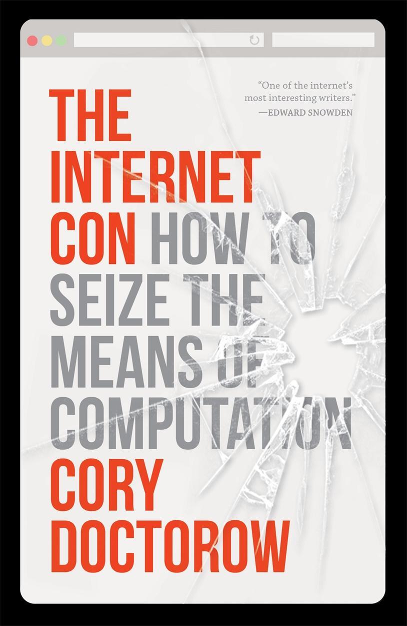 Cover: 9781804292143 | The Internet Con | How to Seize the Means of Computation | Doctorow