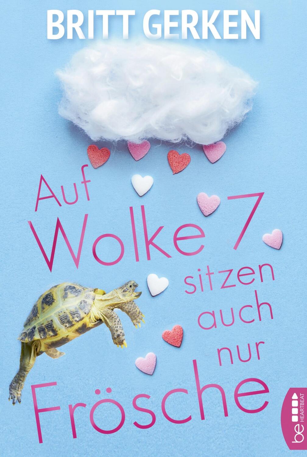 Cover: 9783741302282 | Auf Wolke Sieben sitzen auch nur Frösche | Britt Gerken | Taschenbuch