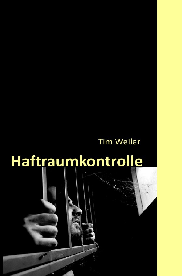 Cover: 9783844224368 | Haftraumkontrolle | Tim Weiler | Taschenbuch | 192 S. | Deutsch | 2012