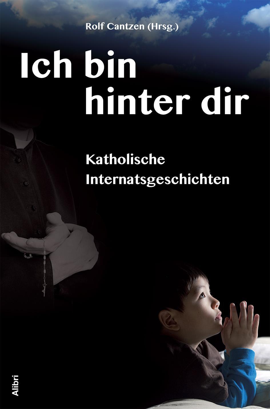 Cover: 9783865690739 | Ich bin hinter dir | Katholische Internatsgeschichten | Rolf Cantzen