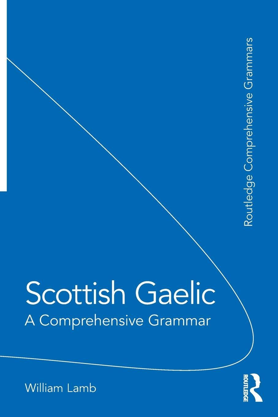 Cover: 9780367189181 | Scottish Gaelic | A Comprehensive Grammar | William Lamb | Taschenbuch