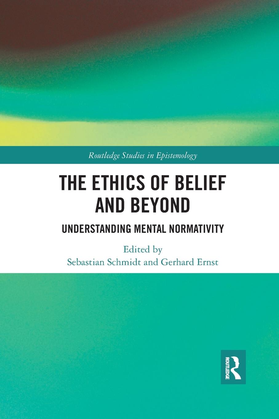 Cover: 9781032336541 | The Ethics of Belief and Beyond | Understanding Mental Normativity