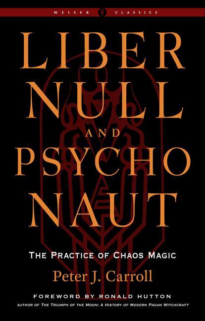 Cover: 9781578637669 | Liber Null &amp; Psychonaut | Peter J Carroll | Taschenbuch | Englisch