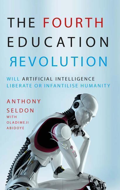 Cover: 9781908684950 | 4TH EDUCATION REVOLUTION | Anthony Seldon | Taschenbuch | Englisch