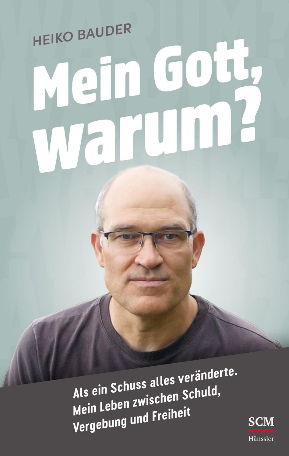 Cover: 9783775161985 | Mein Gott, warum? | Heiko Bauder | Buch | 240 S. | Deutsch | 2023