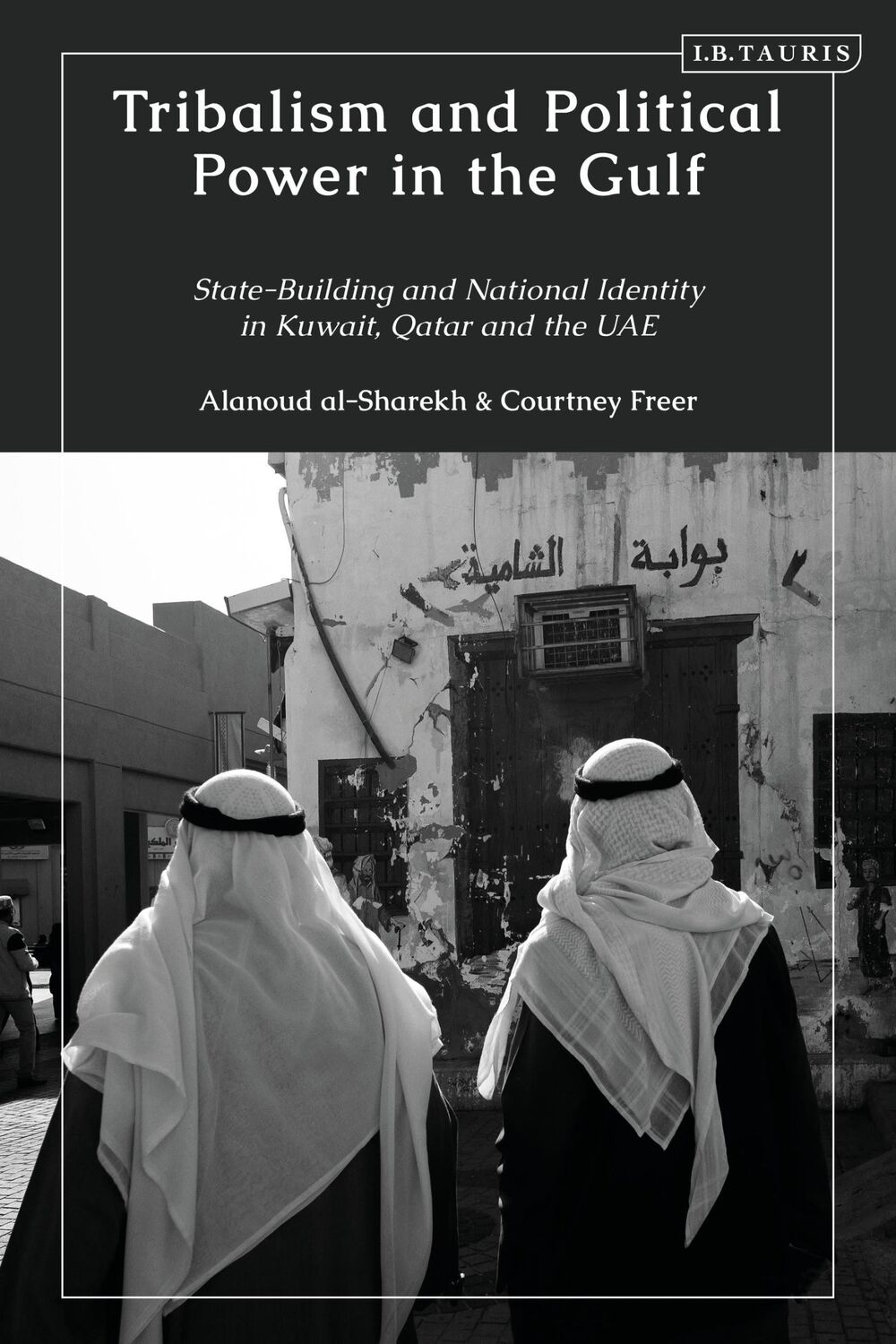 Cover: 9780755644896 | Tribalism and Political Power in the Gulf | Courtney Freer (u. a.)