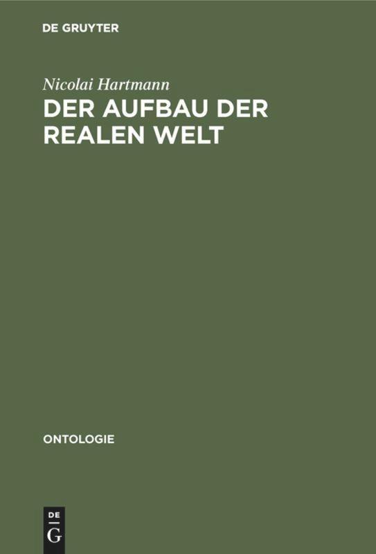 Cover: 9783111075716 | Der Aufbau der realen Welt | Grundriß der allgemeinen Kategorienlehre