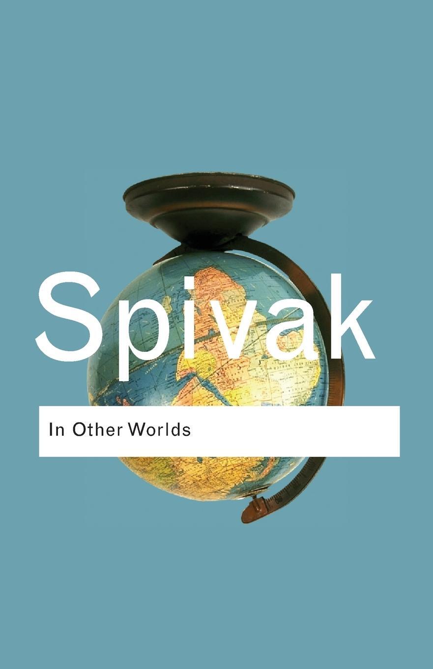 Cover: 9780415389563 | In Other Worlds | Essays In Cultural Politics | Spivak | Taschenbuch