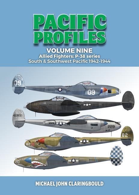 Cover: 9780645246971 | Pacific Profiles Volume 9: Allied Fighters: P-38 Series South &amp;...