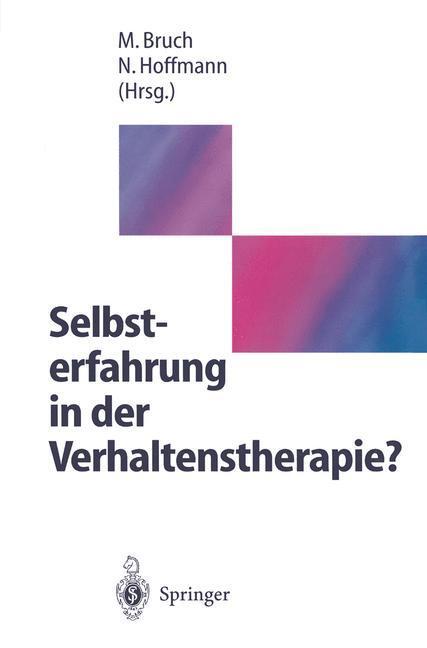 Cover: 9783540612155 | Selbsterfahrung in der Verhaltenstherapie? | Michael Bruch (u. a.)