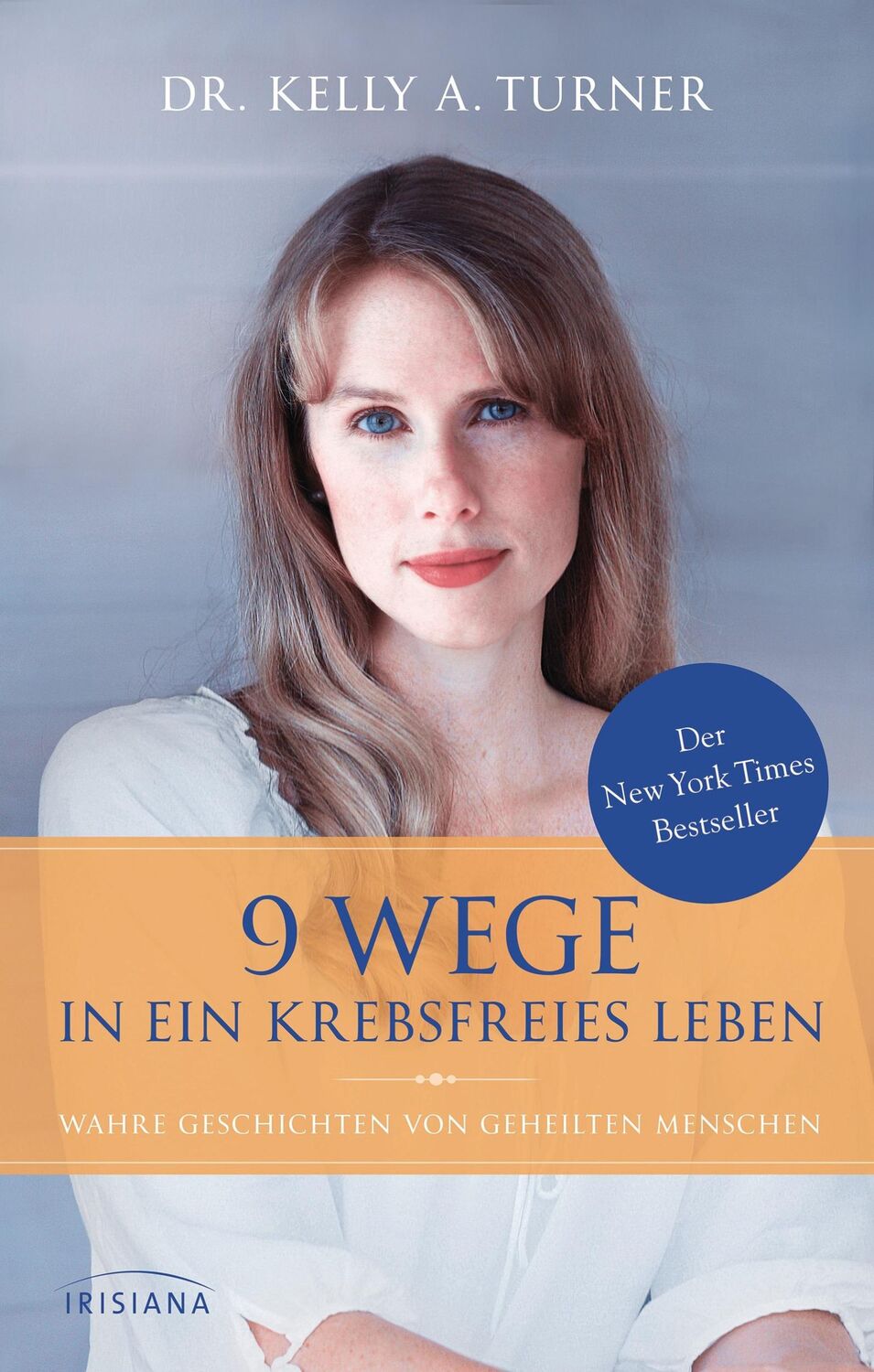 Cover: 9783424152685 | 9 Wege in ein krebsfreies Leben | Kelly A. Turner | Buch | 320 S.