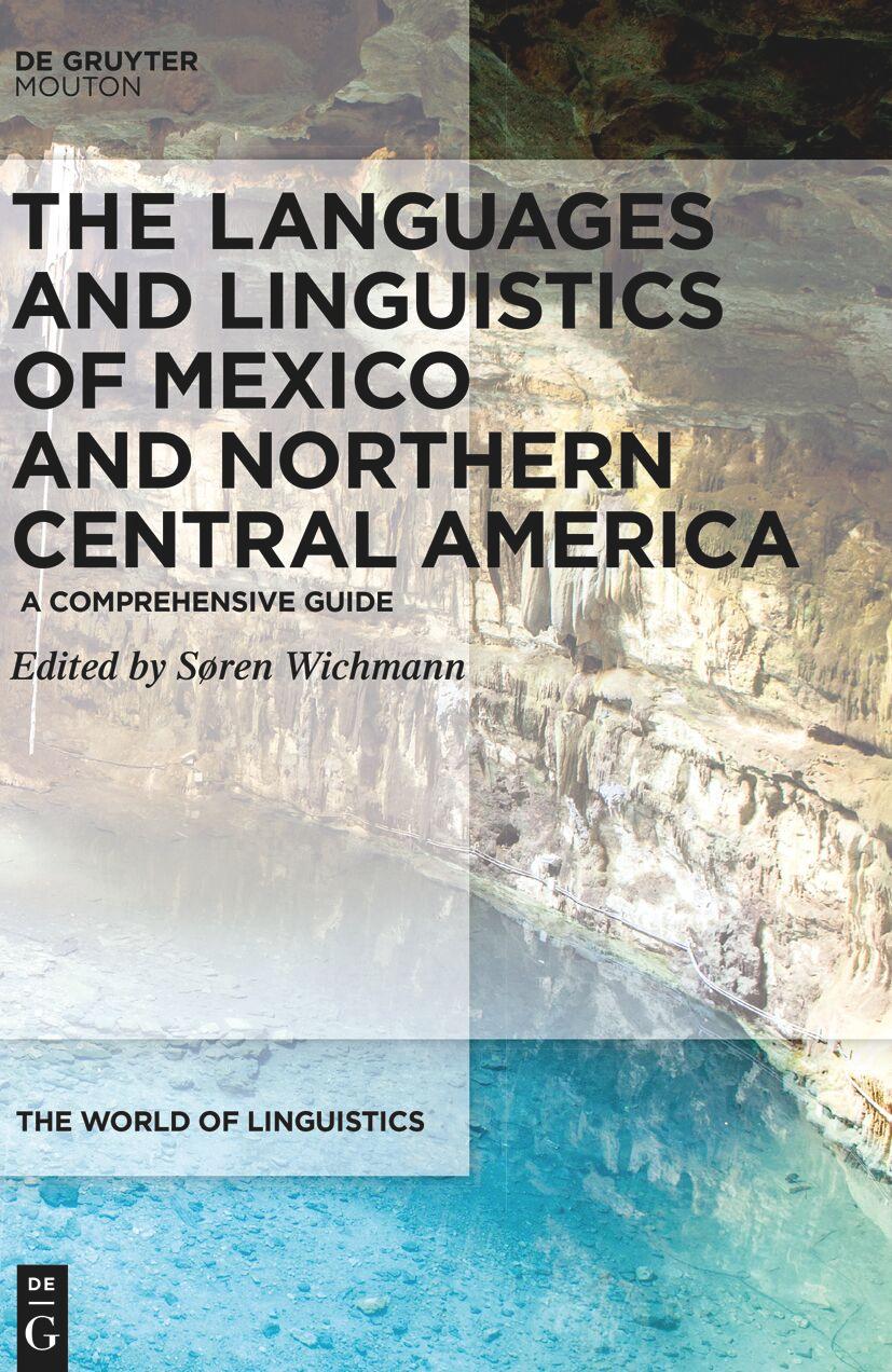 Cover: 9783110426076 | The Languages and Linguistics of Mexico and Northern Central America