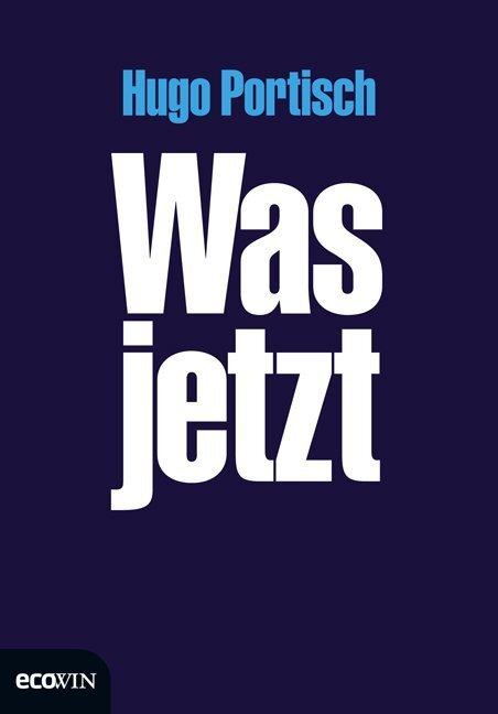 Cover: 9783711000194 | Was jetzt | Hugo Portisch | Buch | 2011 | EcoWing | EAN 9783711000194