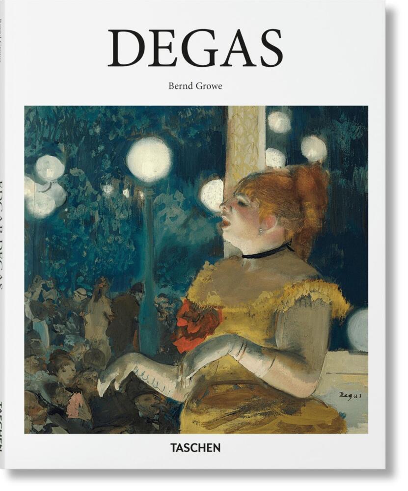 Cover: 9783836532709 | Degas | Bernd Growe | Buch | Französisch | TASCHEN | EAN 9783836532709