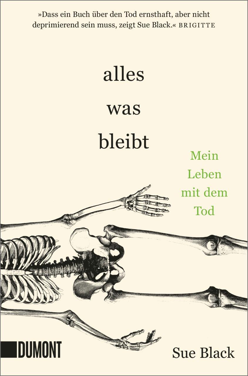 Cover: 9783832165154 | Alles, was bleibt | Mein Leben mit dem Tod | Sue Black | Taschenbuch