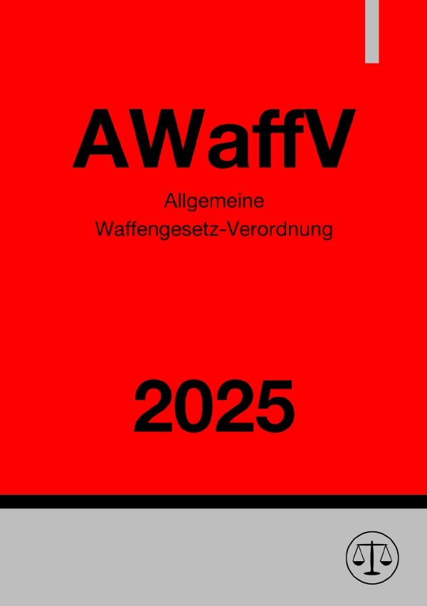 Cover: 9783818747169 | Allgemeine Waffengesetz-Verordnung - AWaffV 2025 | DE | Ronny Studier